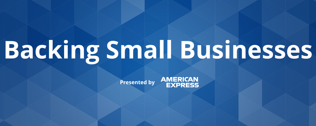 Designed image with blue background reading, "Backing Small Businesses Presented by American Express"