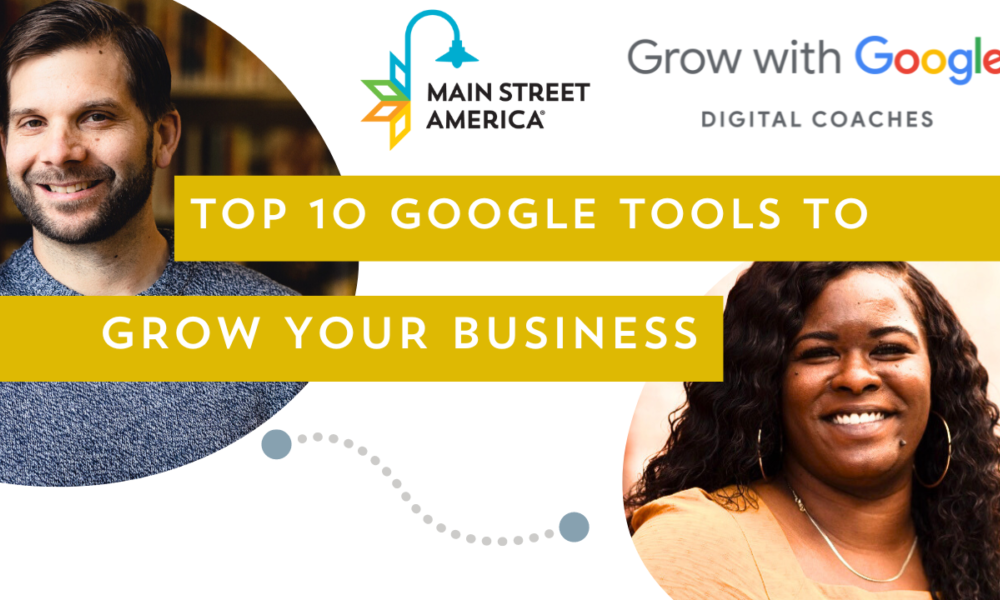 Video Thumbnail featuring professional man and woman, reading: "Top 10 Tools to Grow Your Business" with Main Street America and Grow with Google Digital Coaches logos.