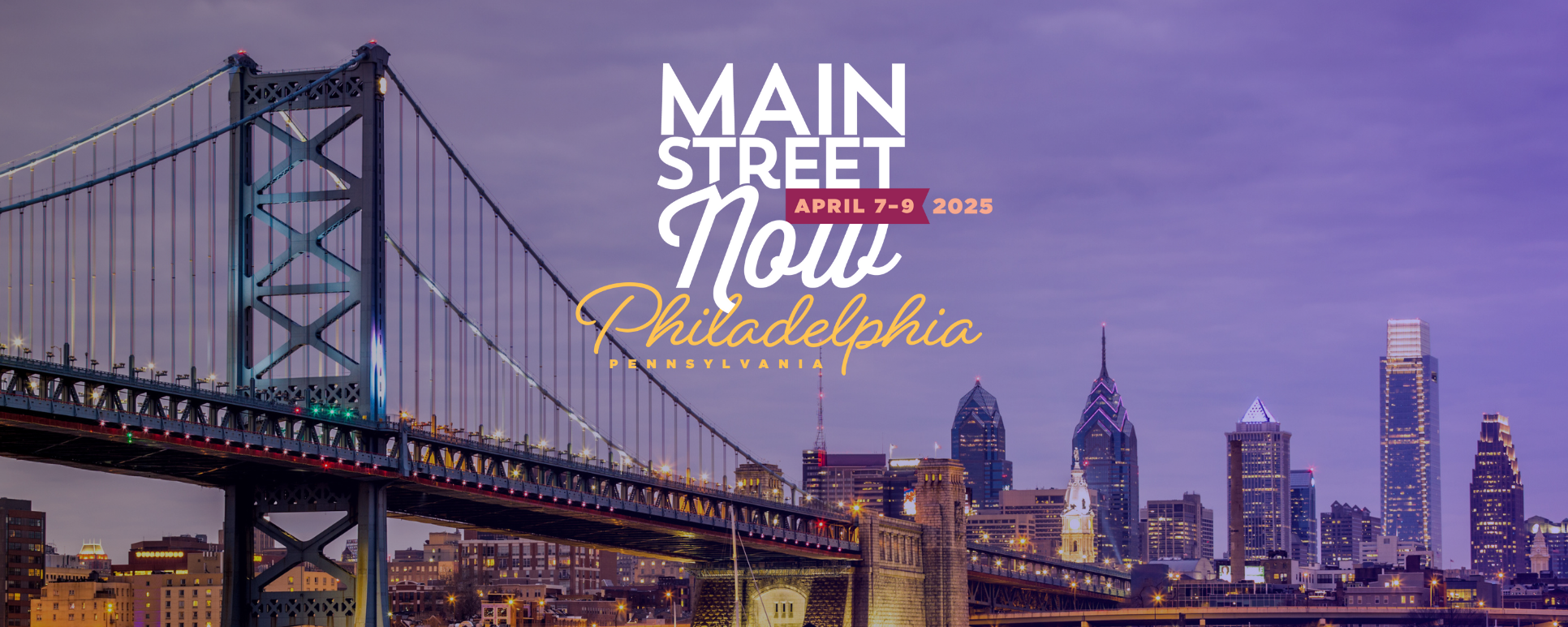 en Franklin bridge with Philadelphia skyline in the background; with the Main Street Now 2025 logo in the center.