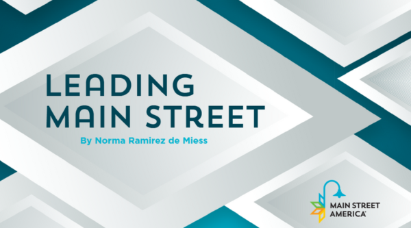Graphic reading, "Leading Main Street: By Norma Ramirez de Miess"