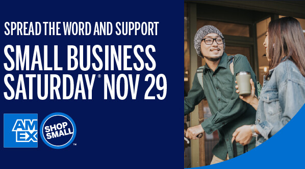 Designed image with AmEx Shop Small logo and text that reads, "Small Business Saturday Nov 29"